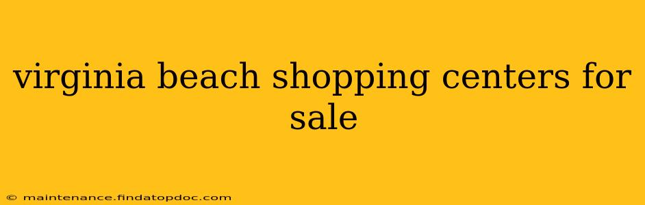 virginia beach shopping centers for sale