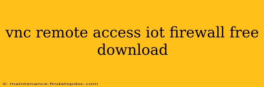 vnc remote access iot firewall free download
