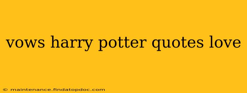vows harry potter quotes love