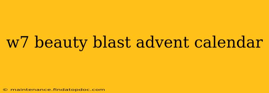 w7 beauty blast advent calendar
