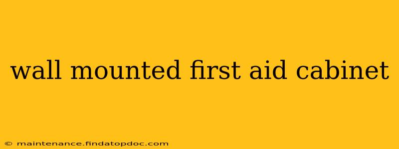 wall mounted first aid cabinet