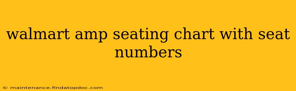 walmart amp seating chart with seat numbers