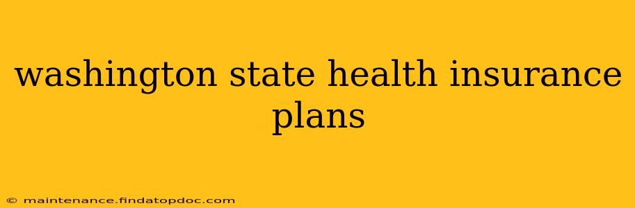washington state health insurance plans