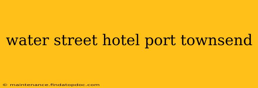 water street hotel port townsend