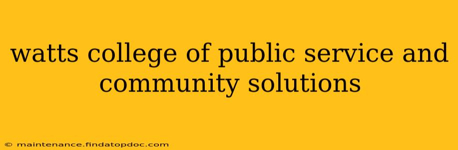 watts college of public service and community solutions