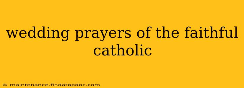wedding prayers of the faithful catholic