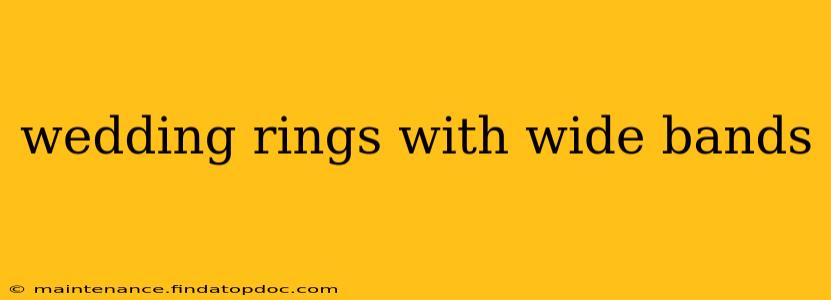 wedding rings with wide bands