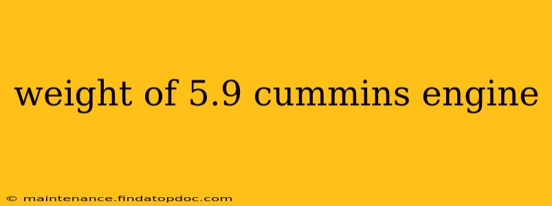 weight of 5.9 cummins engine