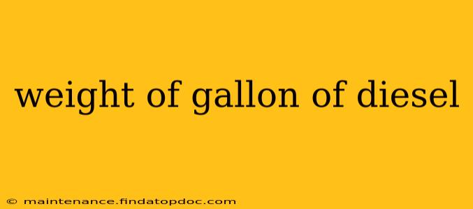 weight of gallon of diesel