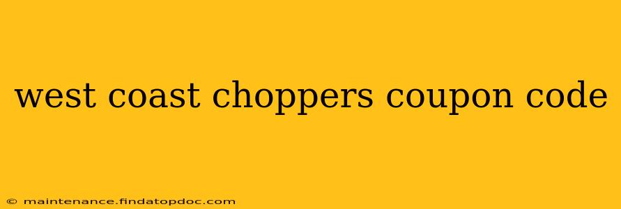 west coast choppers coupon code