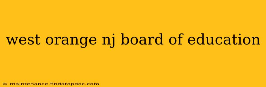 west orange nj board of education