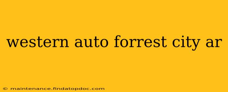 western auto forrest city ar