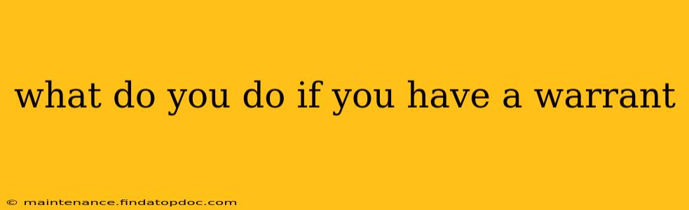 what do you do if you have a warrant