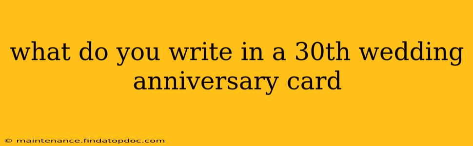what do you write in a 30th wedding anniversary card