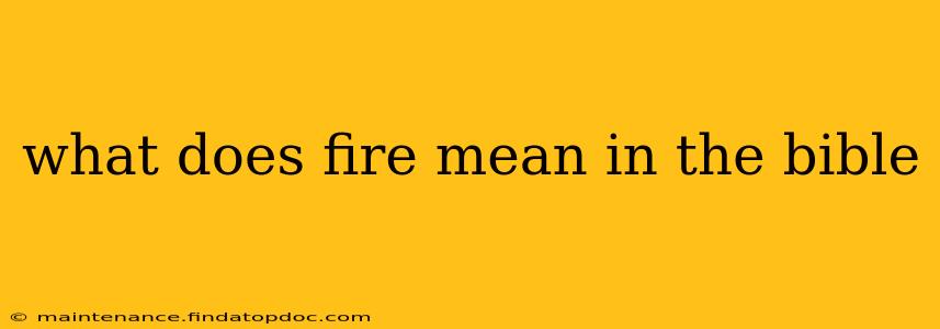 what does fire mean in the bible