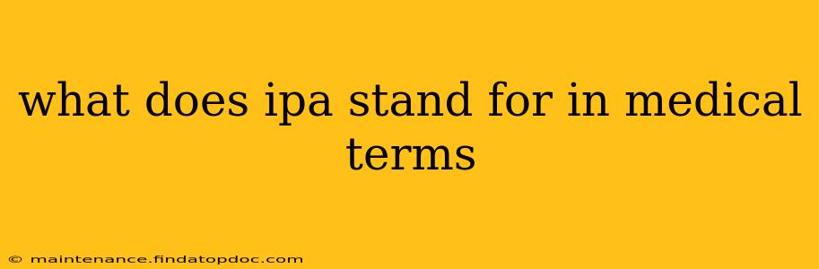 what does ipa stand for in medical terms