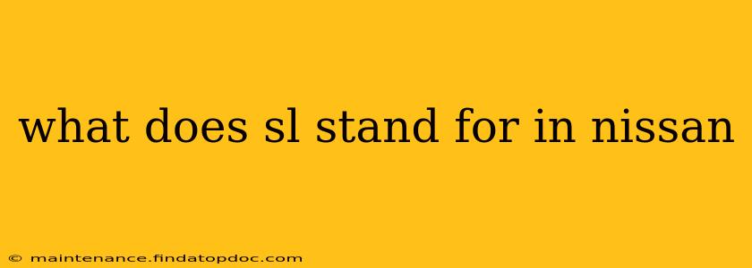 what does sl stand for in nissan