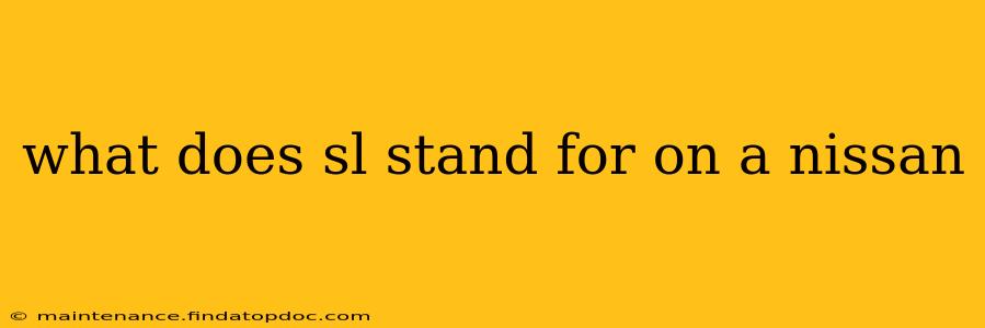 what does sl stand for on a nissan