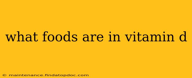 what foods are in vitamin d