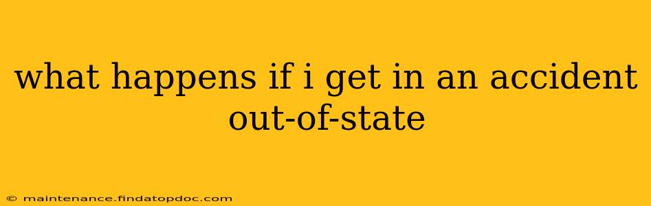 what happens if i get in an accident out-of-state