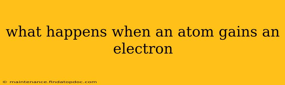 what happens when an atom gains an electron