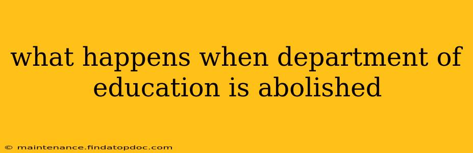 what happens when department of education is abolished