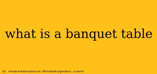 what is a banquet table