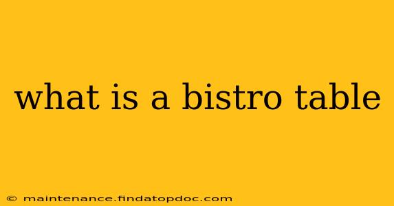 what is a bistro table