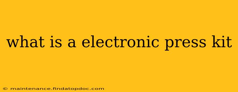 what is a electronic press kit