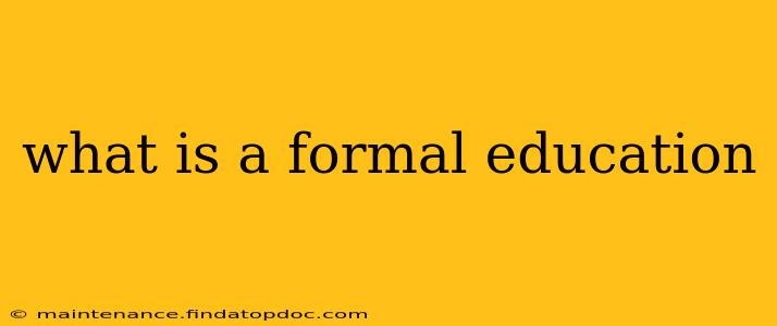 what is a formal education