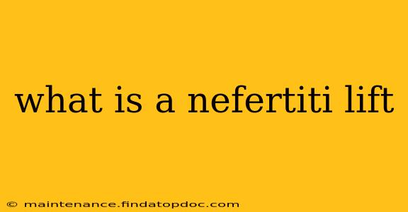 what is a nefertiti lift