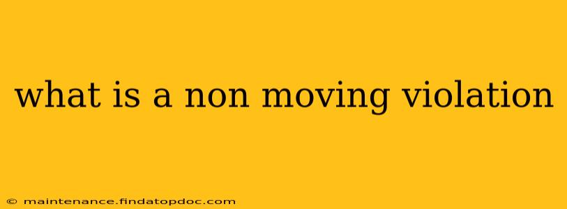 what is a non moving violation