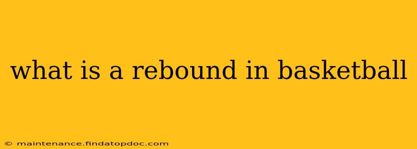 what is a rebound in basketball