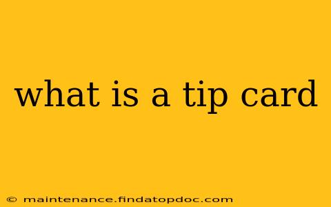 what is a tip card