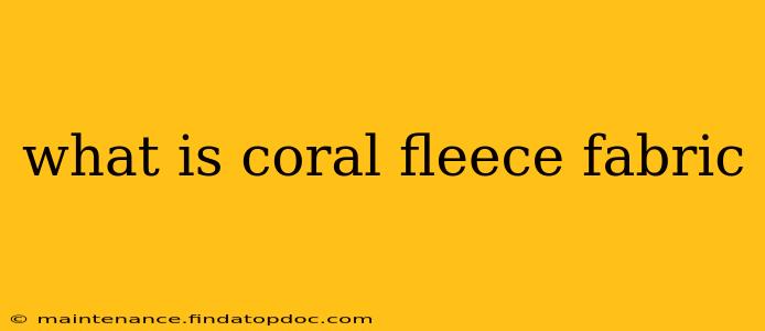 what is coral fleece fabric