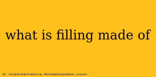 what is filling made of