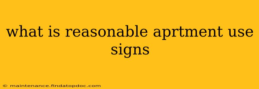 what is reasonable aprtment use signs