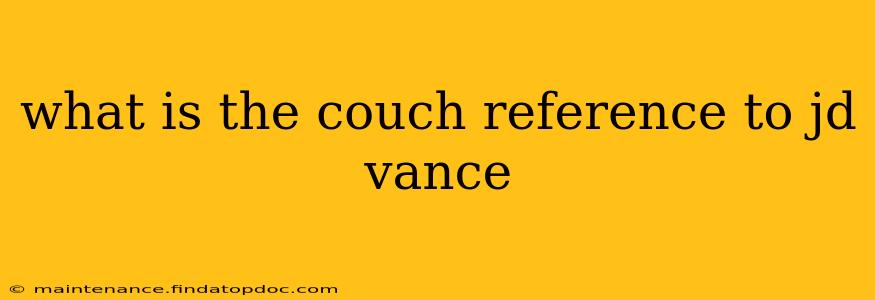 what is the couch reference to jd vance