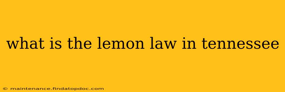 what is the lemon law in tennessee