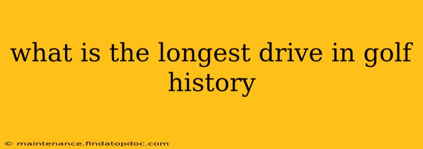 what is the longest drive in golf history