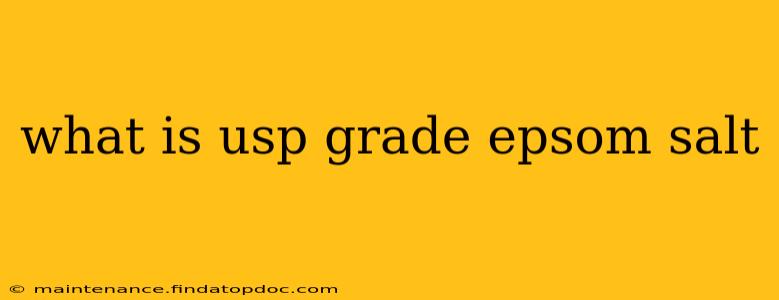 what is usp grade epsom salt