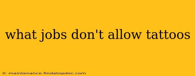 what jobs don't allow tattoos