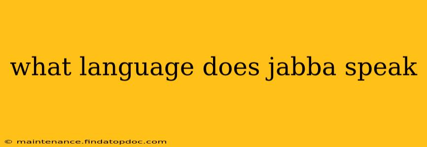 what language does jabba speak