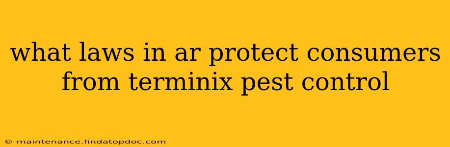 what laws in ar protect consumers from terminix pest control