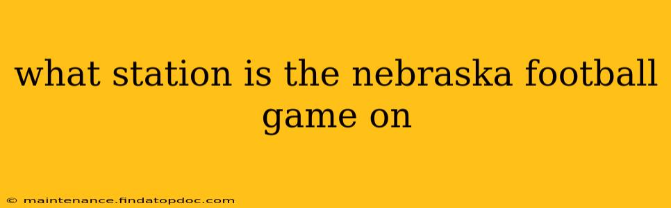 what station is the nebraska football game on