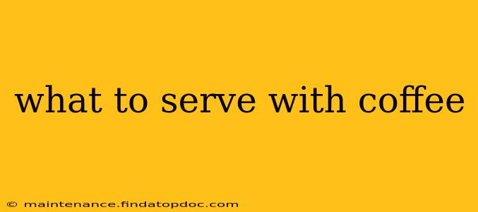 what to serve with coffee
