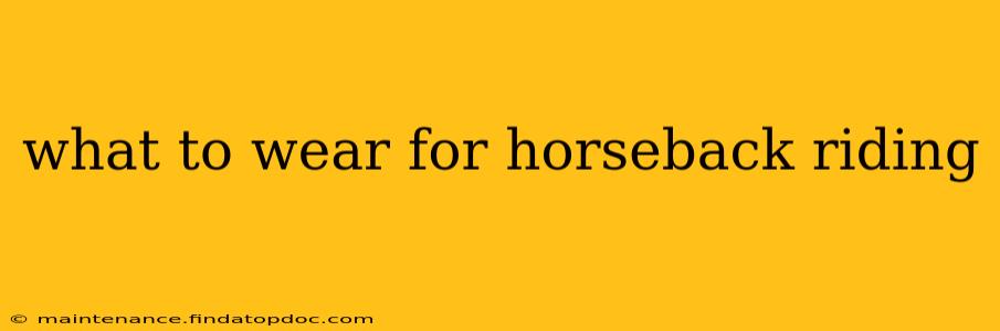 what to wear for horseback riding