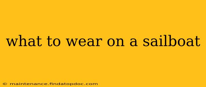 what to wear on a sailboat