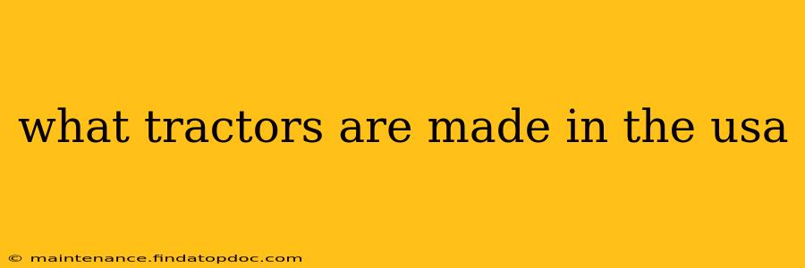 what tractors are made in the usa