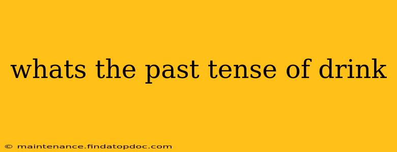 whats the past tense of drink